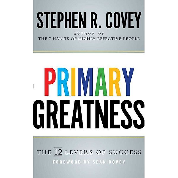 Primary Greatness, Stephen R. Covey