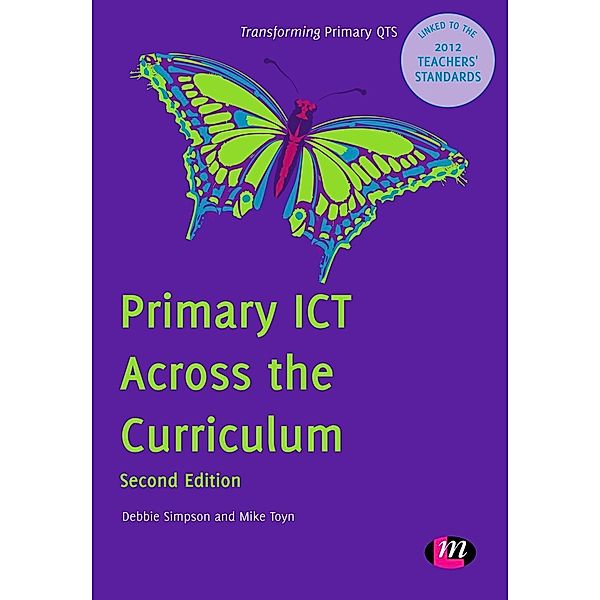 Primary ICT Across the Curriculum / Transforming Primary QTS Series