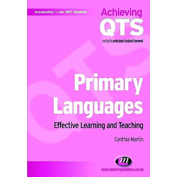 Primary Languages: Effective Learning and Teaching / Achieving QTS Series, Cynthia Martin