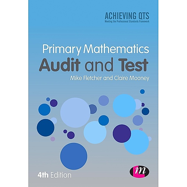 Primary Mathematics Audit and Test / Achieving QTS Series, Mike Fletcher, Claire Mooney