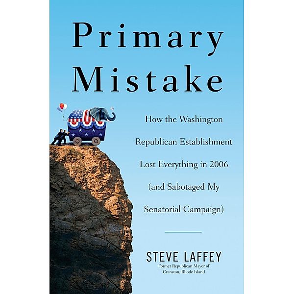 Primary Mistake, Steve Laffey