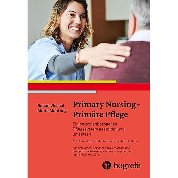 Primary Nursing - Primäre Pflege, Susan Wessel, Marie Manthey