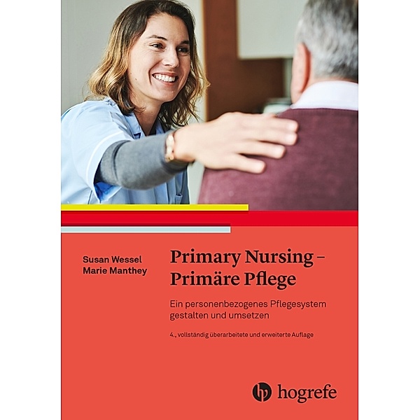 Primary Nursing - Primäre Pflege, Susan Wessel, Marie Manthey