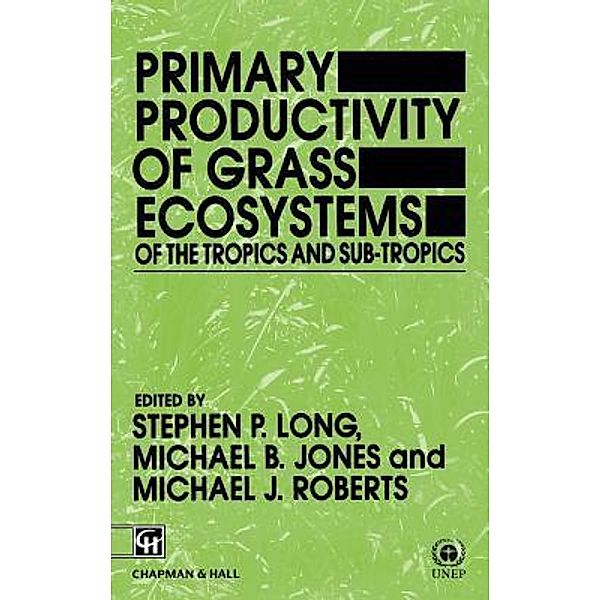 Primary Productivity of Grass Ecosystems of the Tropics and Sub-tropics