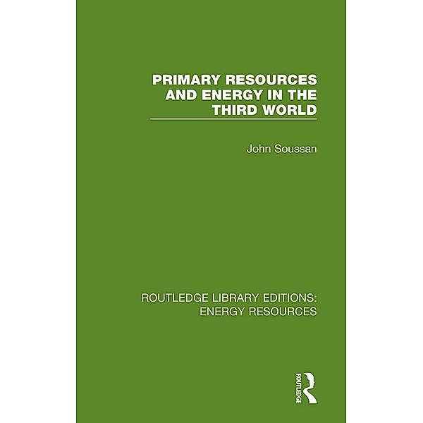 Primary Resources and Energy in the Third World, John Soussan