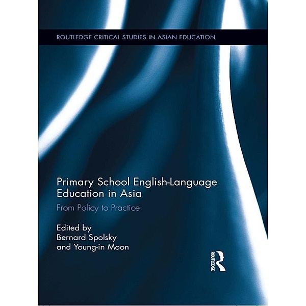 Primary School English-Language Education in Asia / Routledge Critical Studies in Asian Education