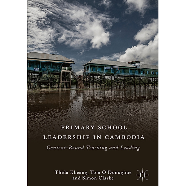 Primary School Leadership in Cambodia, Thida Kheang, Simon Clarke