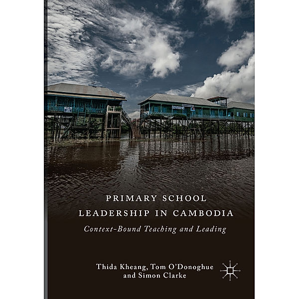 Primary School Leadership in Cambodia, Thida Kheang, Simon Clarke