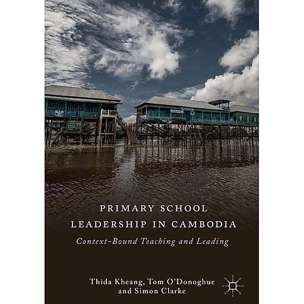 Primary School Leadership in Cambodia / Progress in Mathematics, Thida Kheang, Tom O'Donoghue, Simon Clarke