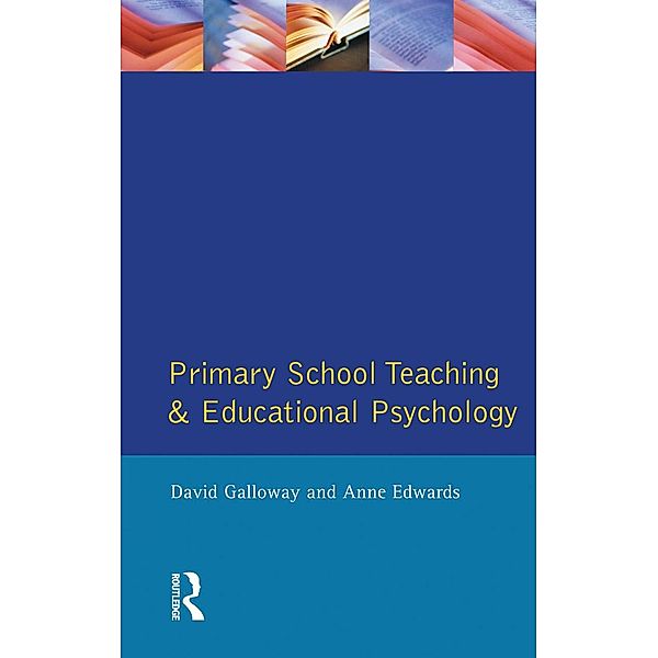 Primary School Teaching and Educational Psychology, David M. Galloway