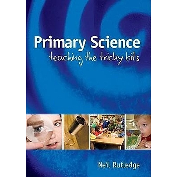 Primary Science, Neil Rutledge