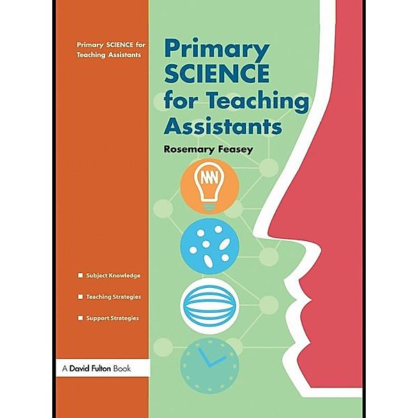 Primary Science for Teaching Assistants, Rosemary Feasey