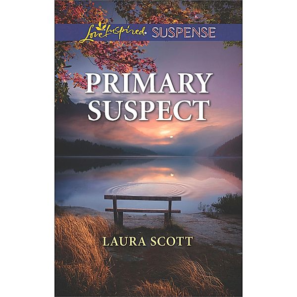 Primary Suspect (Callahan Confidential, Book 5) (Mills & Boon Love Inspired Suspense), Laura Scott