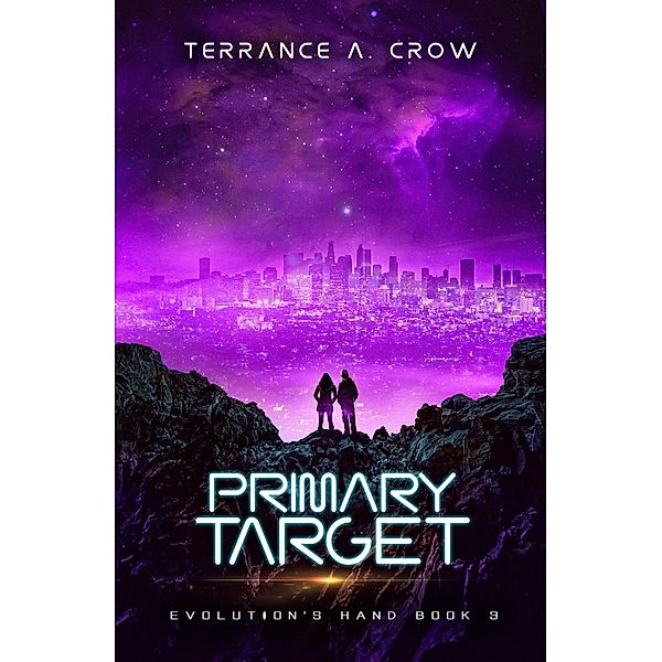 Primary Target (Evolution's Hand, #3) / Evolution's Hand, Terrance A. Crow