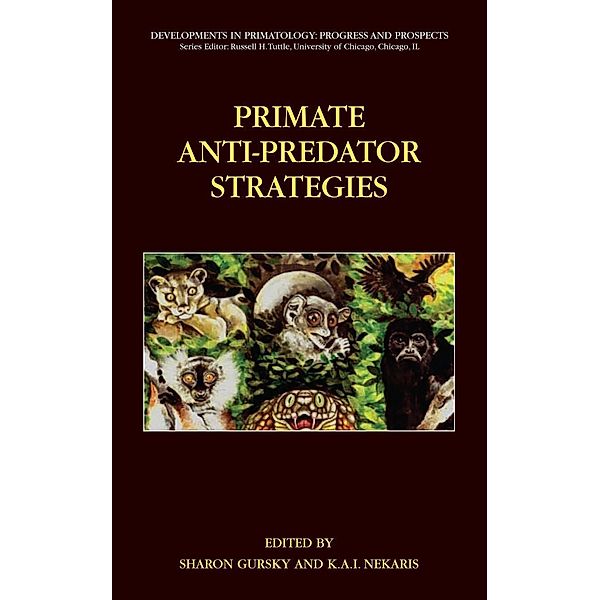 Primate Anti-Predator Strategies / Developments in Primatology: Progress and Prospects