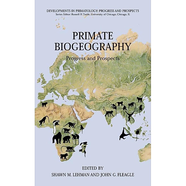 Primate Biogeography / Developments in Primatology: Progress and Prospects