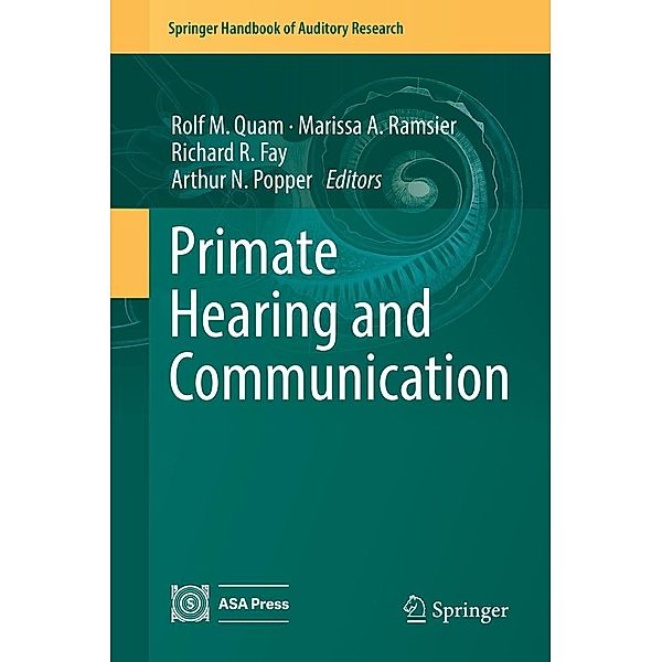 Primate Hearing and Communication / Springer Handbook of Auditory Research Bd.63