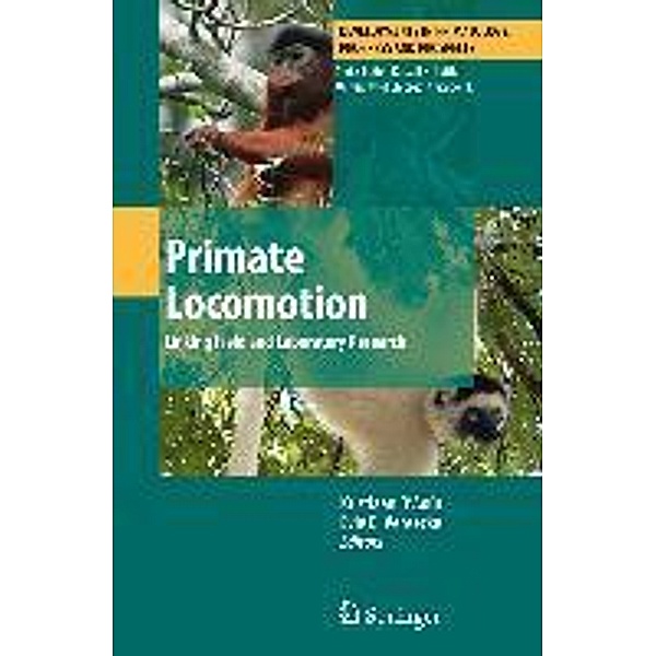 Primate Locomotion / Developments in Primatology: Progress and Prospects, Kristiaan D'Aout