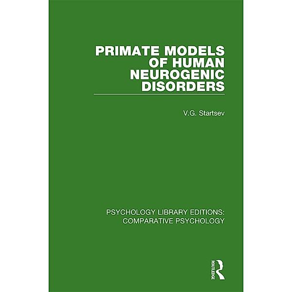 Primate Models of Human Neurogenic Disorders, V. G. Startsev