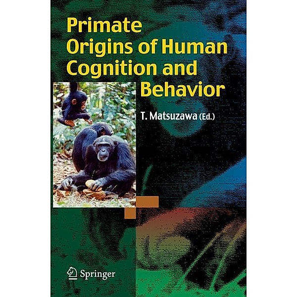 Primate Origins of Human Cognition and Behavior