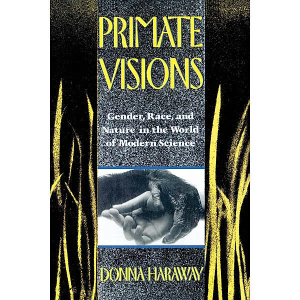Primate Visions, Donna J. Haraway