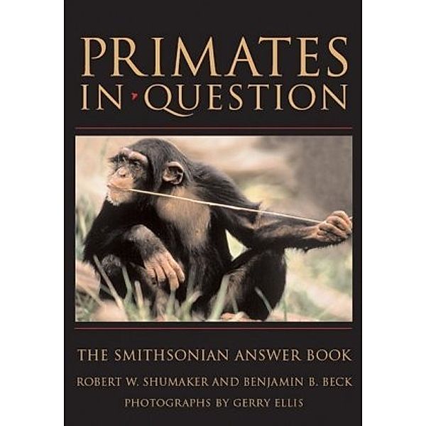 Primates in Question, Robert W. Shumaker, Benjamin B. Beck