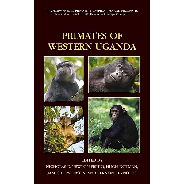 Primates of Western Uganda / Developments in Primatology: Progress and Prospects