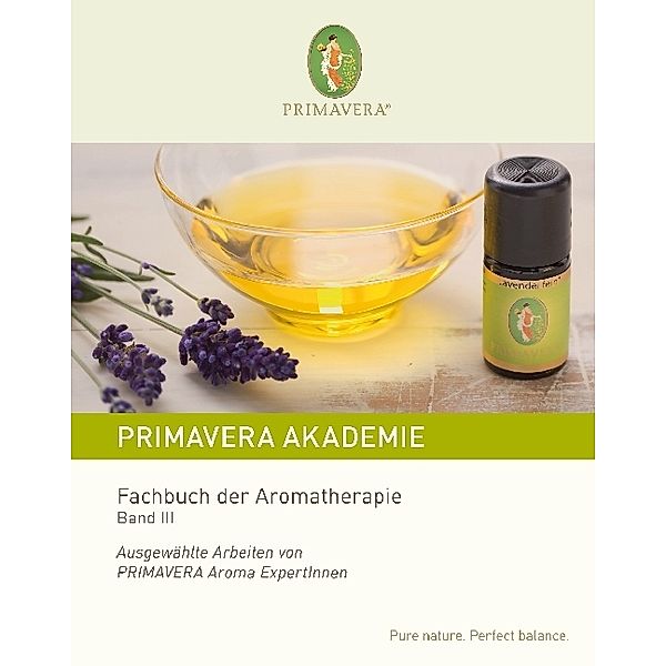 Primavera Akademie / Fachbuch der Aromatherapie. Bd.3.Bd.3