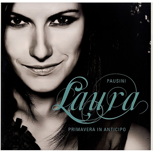 Primavera In Anticipo, Laura Pausini