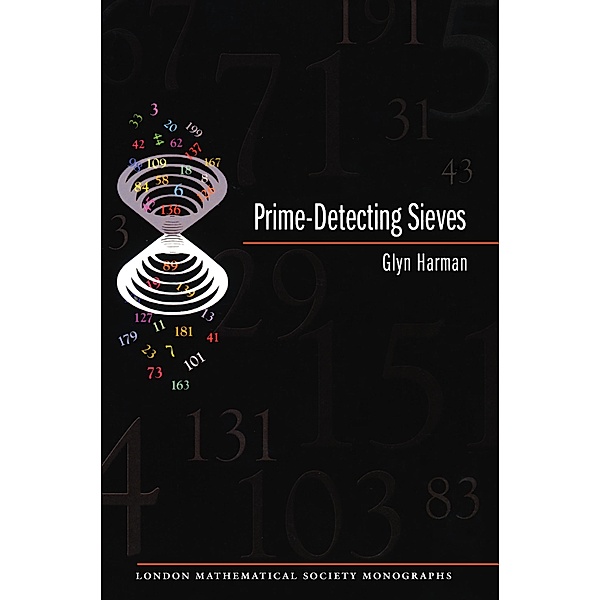 Prime-Detecting Sieves (LMS-33) / London Mathematical Society Monographs, Glyn Harman