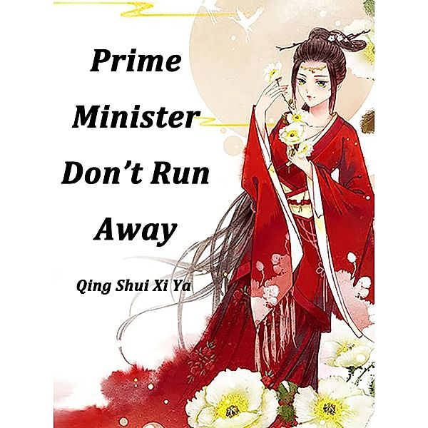 Prime Minister, Don't Run Away, Qing Shuixiya