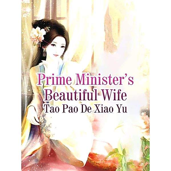 Prime Minister's Beautiful Wife, Tao Paodexiaoyu