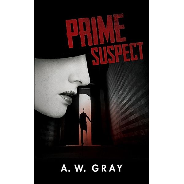 Prime Suspect, A. W. Gray