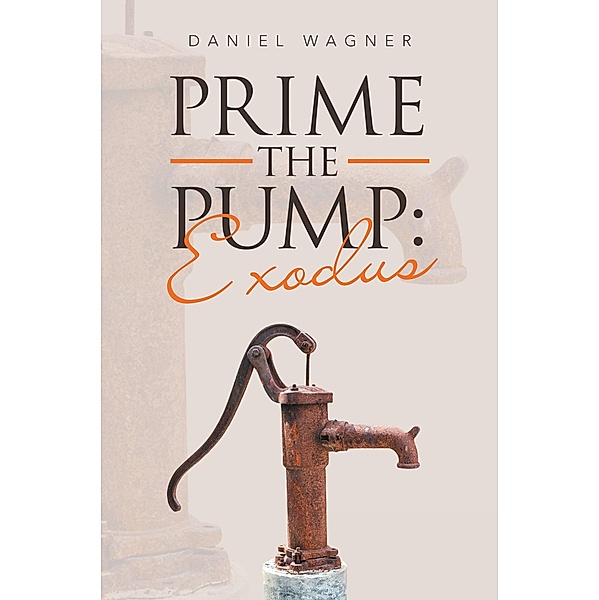Prime the Pump: Exodus, Daniel Wagner