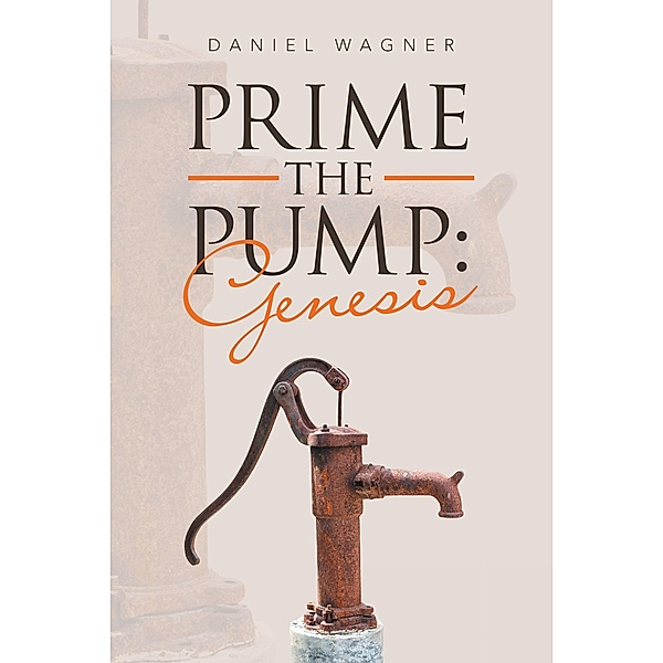 Prime the Pump: Genesis, Daniel Wagner