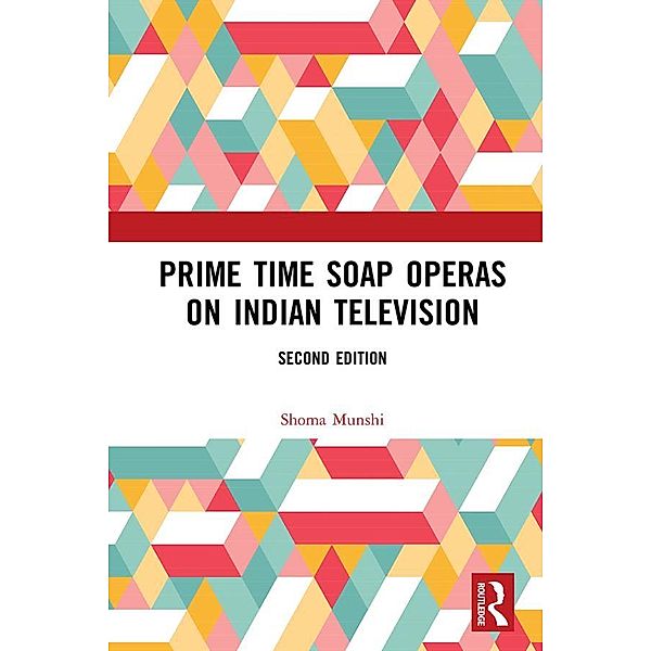 Prime Time Soap Operas on Indian Television, Shoma Munshi