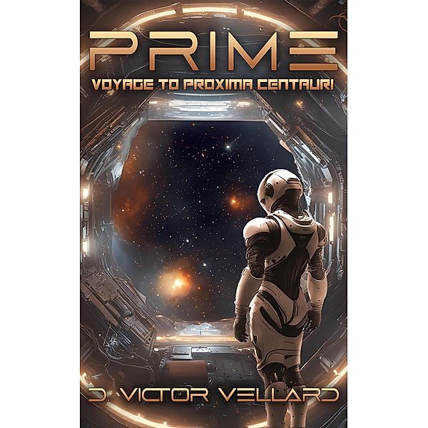 Prime: Voyage to Proxima Centauri, D. Victor Vellard