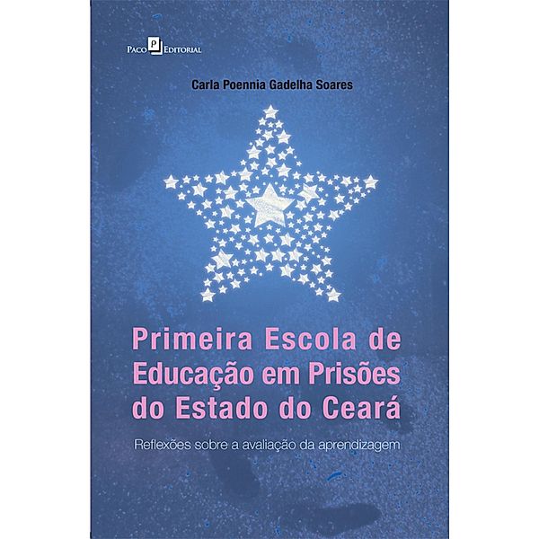 Primeira Escola de Educação em Prisões do Estado do Ceará, Carla Poennia Gadelha Soares