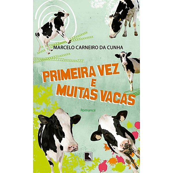 Primeira vez e muitas vacas, Marcelo Carneiro da Cunha