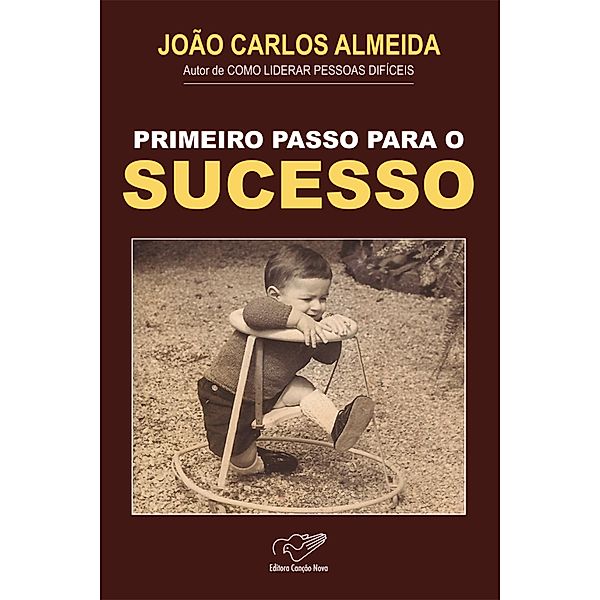 Primeiro passo para o sucesso, João Carlos Almeida