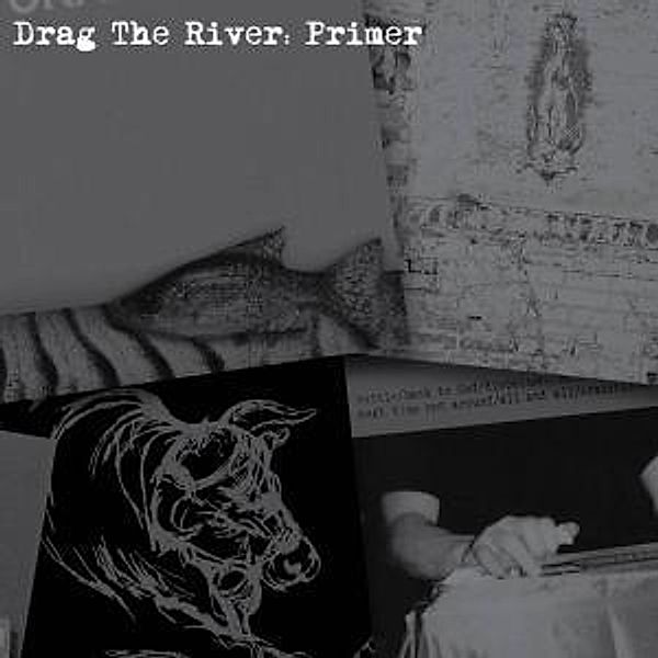 Primer, Drag The River