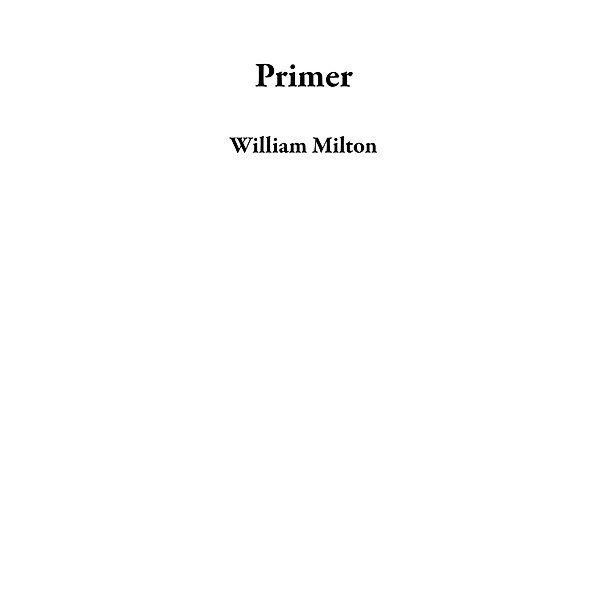 Primer, William Milton