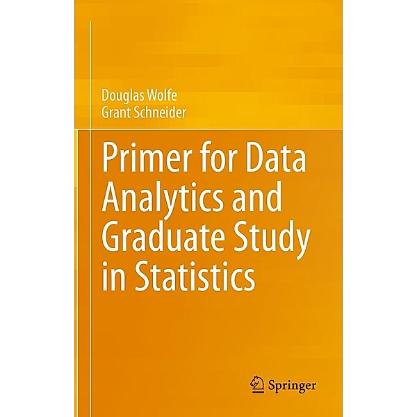 Primer for Data Analytics and Graduate Study in Statistics, Douglas Wolfe, Grant Schneider