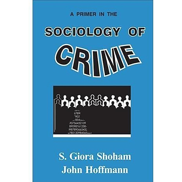 Primer in the Sociology of Crime, S. Giora Shoham