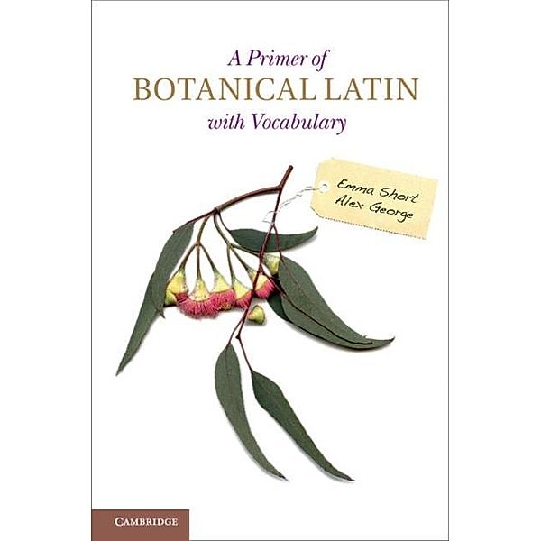 Primer of Botanical Latin with Vocabulary, Emma Short