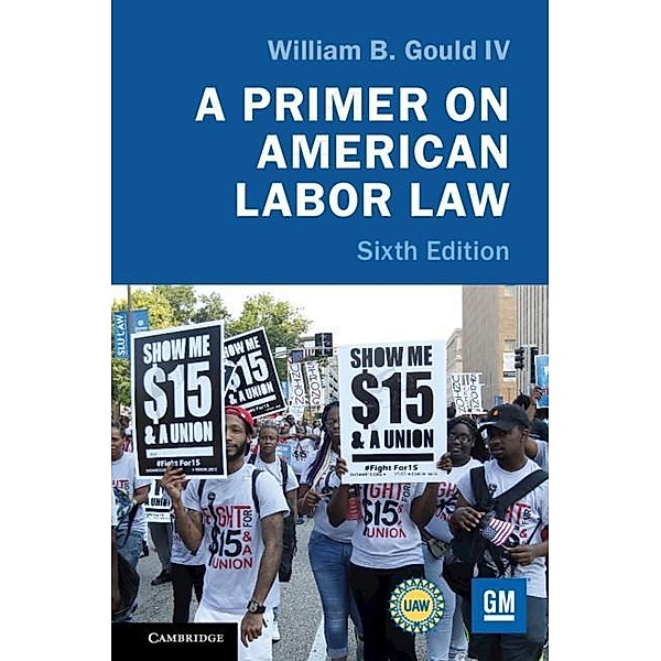 Primer on American Labor Law, William B. Gould Iv