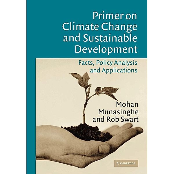 Primer on Climate Change and Sustainable Development, Mohan Munasinghe, Rob Swart