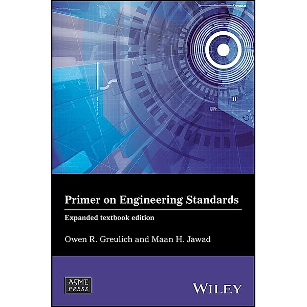 Primer on Engineering Standards, Expanded Textbook Edition, Maan H. Jawad, Owen R. Greulich