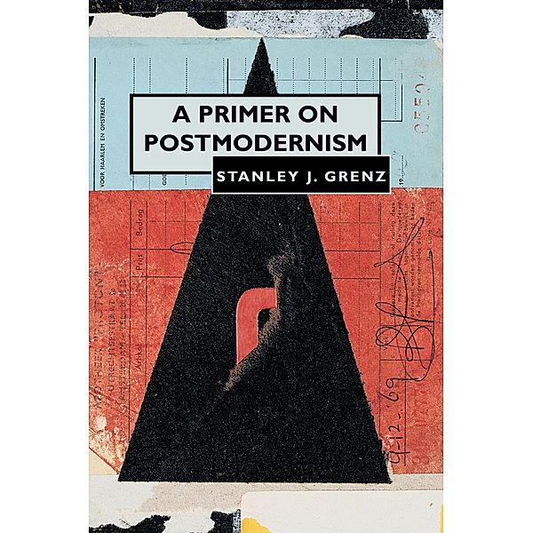 Primer on Postmodernism, Stanley J. Grenz