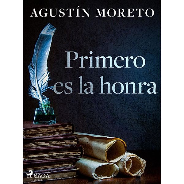 Primero es la honra, Agustín Moreto